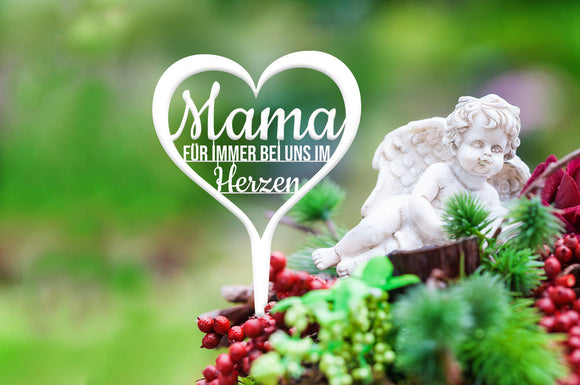 Grabstecker "Mama für immer bei uns im Herzen"