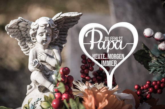 Grabstecker "Du fehlst Papa heute, morgen, immer"
