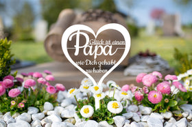 Grabstecker "Glück ist einen Papa wie Dich gehabt zu haben"